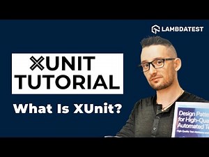 What Is xUnit Testing In Selenium C#? | xUnit Tutorial for Beginners | Part 1