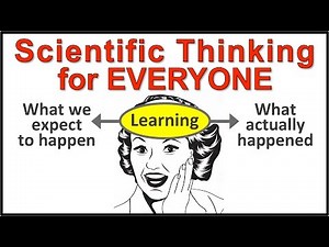 Scientific Thinking - An Everyday Skill for Everyone