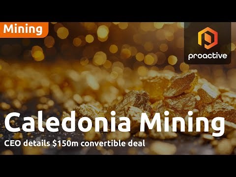 Caledonia Mining: $150m funding secures Bilboes growth
