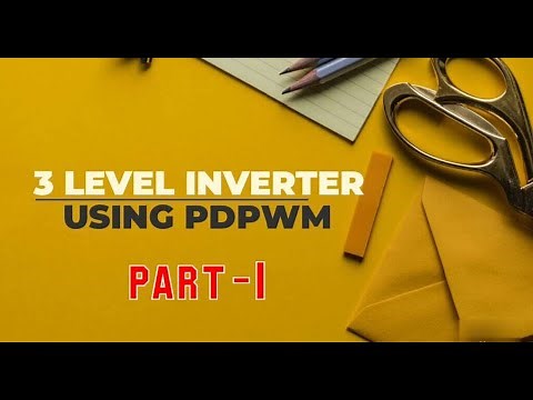 3 Level Inverter(multilevel) Using PDPWM Technique| Part-1| MATLAB Simulation