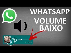 Whatsapp with Low Volume or No Sound - Learn How to Fix It