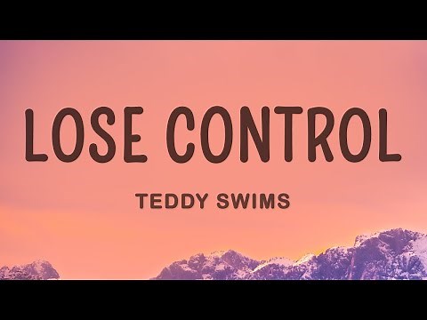 Teddy Swims - Lose Control (Lyrics) [1 Hour Version]