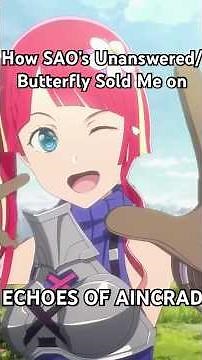 How SAO's Unanswered/Butterfly Made Me Excited for Echoes of Aincrad #swordartonline #jrpg #saogame