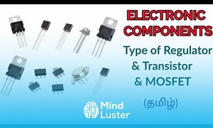Mind Luster - Learn Types of Regulator transistor MOSFET transistor working principle in tamil