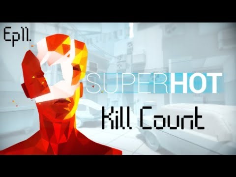 Superhot (2016) Kill Count