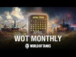 WoT Monthly April 2026 | World of Tanks
