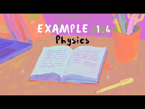 example 1.4 lesson 1 physics class 12