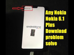 Nokia 6.1 Plus Download Mode problem Fix