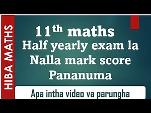 11th maths half yearly exam study plan do this today hiba maths