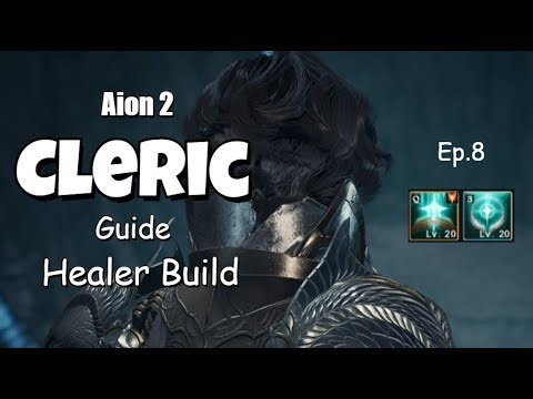 💚 EP.8 [ Aion 2 ] Cleric : Healer Build (Guide) พระสายฮิล Support Main /Skill/Gear/Arcana