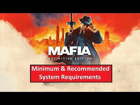 Mafia 1 Definitive Edition PC Minimum & Recommended System Requirements