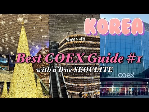Starfield COEX Mall with a True Korean | Maps, Must-Visit Spots, Restaurants