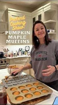 Pretend Cooking Show: Pumpkin Maple Muffins