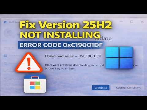 Fix Version 25H2 Not Installing Error Code 0xC19001DF In Windows 11
