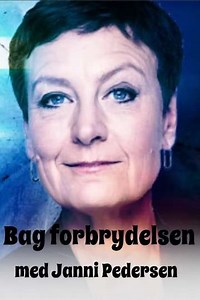 Bag forbrydelsen med Janni Pedersen (2022) - TV Show