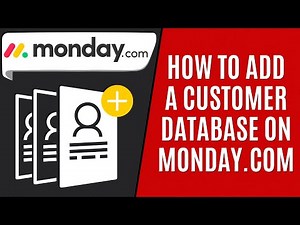 How to Add Customer Database Monday.com [Quick Guide]