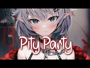 「Nightcore」 Pity Party - NEONI x ELLISE ♡ (Lyrics)