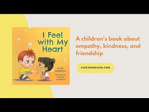 I Feel With My Heart: About Empathy, Kindness, and Friendship Read Aloud by Reading Pioneers Academy