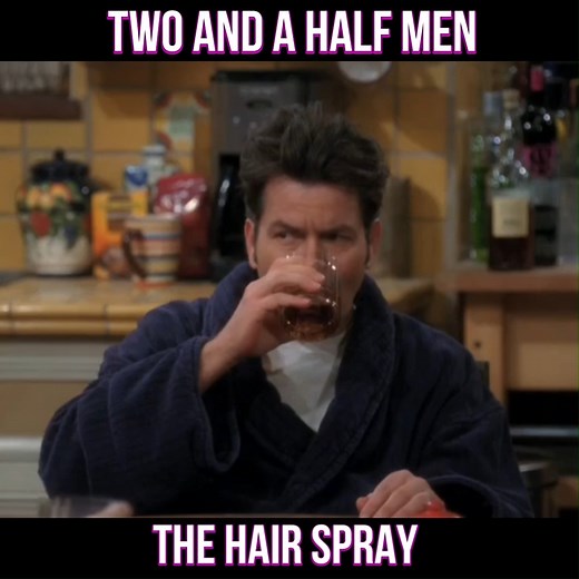 The Hair Spray | Two And A Half Men | Bachelor from Malibu