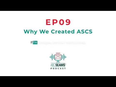 Why We Created the ABC Seams Code System (ASCS) - ASPod EP09