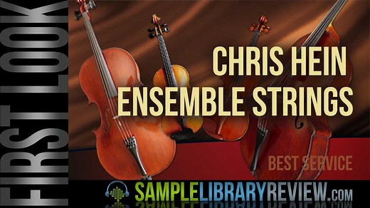 First Look: Chris Hein Ensemble Strings - Sample Library Review