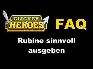 Rubine sinnvoll ausgeben - Clicker Heroes FAQ