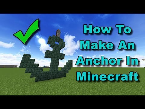 Building An Anchor In Minecraft! - Minecraft Tutorial
