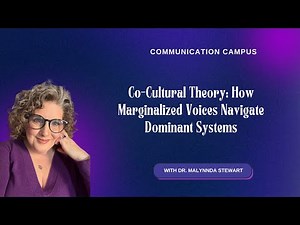 Co-Cultural Theory: How Marginalized Voices Navigate Dominant Systems