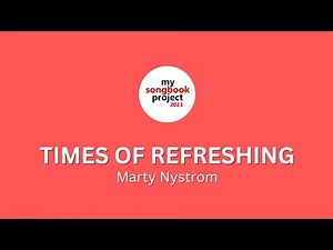 Times of Refreshing (Marty Nystrom) in Key of C