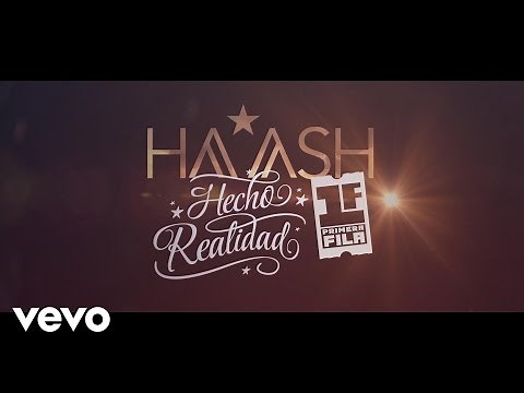 HA-ASH - HA-ASH Logros Primera Fila - Hecho Realidad (EPK)
