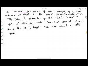 lecture 7.9 Columns & Strut (Comparison of strength's of soild and hollow column)