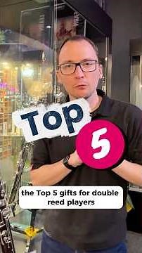 Top 5 Gifts For Double Reed Players!
