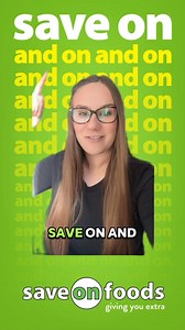 There are so many ways to save on and on at Save-On-Foods. | Save-On-Foods