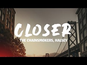 The Chainsmokers - Closer ft. Halsey (Lyrics)