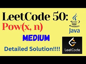 LeetCode 50 : Powx, n || MEDIUM || JAVA || Detailed Solution
