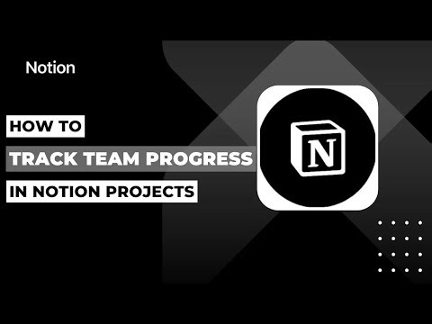 How To Track Team Progress In Notion Projects !