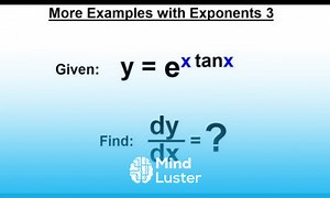 Mind Luster - Learn Calculus 1 Ch 5 1 Derivative of e x and lnx 22 of 24 More Examples with Exponents 3