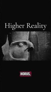 The Eye of Horus, The Higher Reality