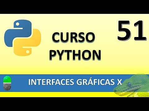 Python Course. X Graphical Interfaces. Video 51