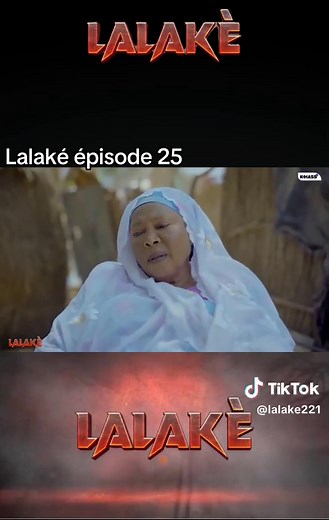 Lalaké Épisode 25 : Suivez l'Intrigue Époustouflante !