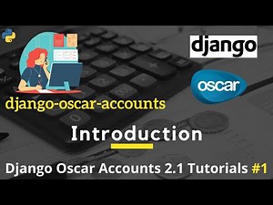 #1 Django Oscar Accounts 2.1 tutorials - Introduction