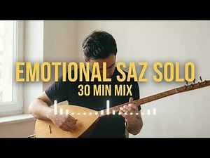 Emotional Saz Solo | Turkish Bağlama Instrumental (30 Minutes)