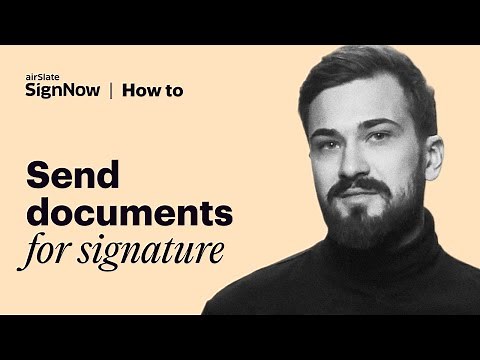 How to Send Documents for Signature in SignNow