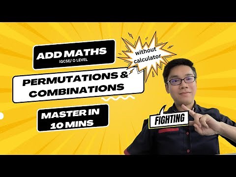 PERMUTATIONS & COMBINATIONS no calculator (IGCSE/GCE O Level ADD MATHS) 0606