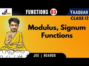 Functions 03 | Modulus, Signum Functions | Yaadgar Series | JEE Planet | Aman Malik