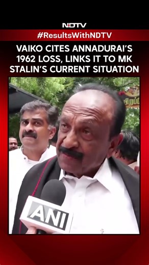 TN Results | MDMK MP Vaiko Cites Annadurai’s 1962 Loss, Links It To Stalin’s Current Situation