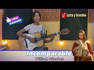 Incomparable - William Sánchez (Letra y Acordes PDF)