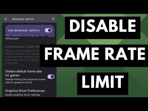 How to Disable the Default 60 FPS Cap for Games on Android 15?