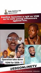 4.8K views · 922 reactions |  DeeOne launches a raid on VDM as he sets young influencers against him. | Edo Onlinetv | Facebook
