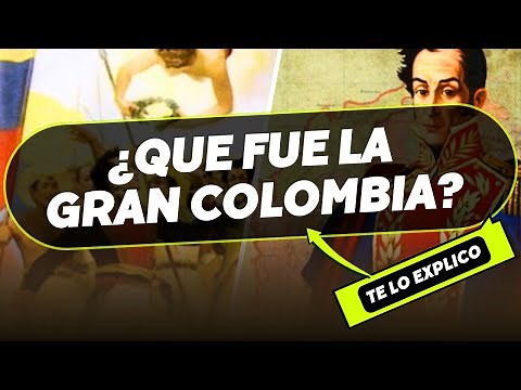 La Gran Colombia: Historia/ Explicacion Facil